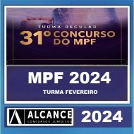 TURMA REGULAR PREPARATÓRIA MPF - 31º CONCURSO - ALCANCE CONCURSOS 2024