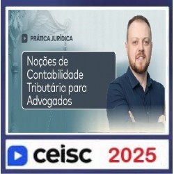 Noções de Contabilidade Tributária para Advogados CEISC 2025