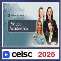 Prática Jurídica e Atualizações Prática Acadêmica: o passo a passo para o TCC CEISC 2025