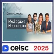 Prática Jurídica e Atualizações Mediação e Negociação CEISC 2025