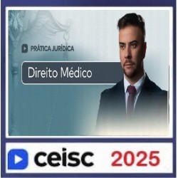 Prática Jurídica e Atualizações Direito Médico CEISC 2025