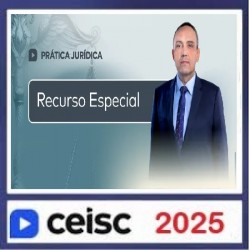 Prática Jurídica e Atualizações Recurso Especial CEISC 2025