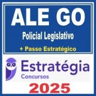 ALE GO (Policial Legislativo + Passo) Estratégia 2025