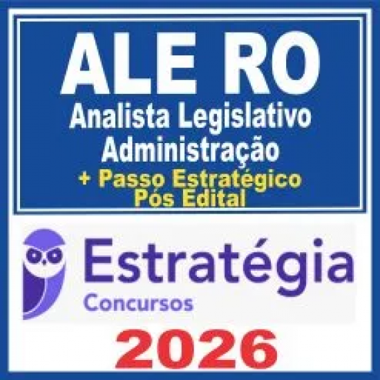 ALE RO (Analista Legislativo – Administração) Pós Edital – Estratégia 2026