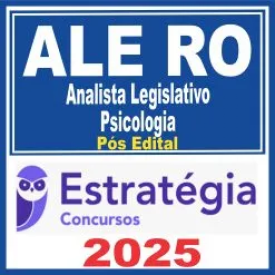ALE RO (Analista Legislativo – Psicologia) Pós Edital – Estratégia 2025