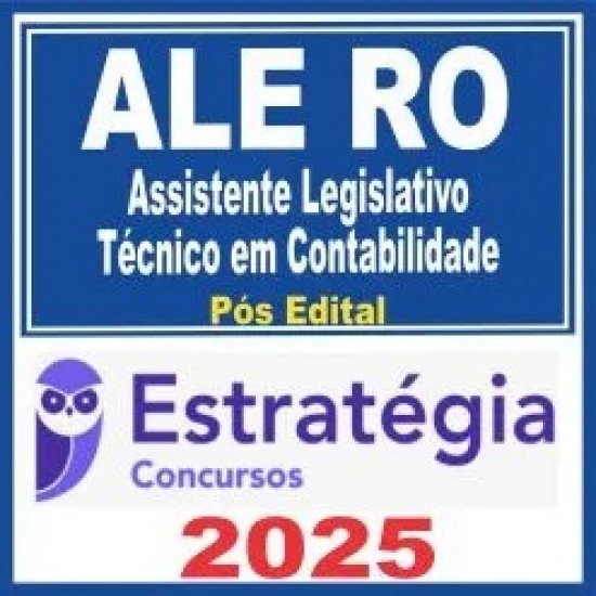ALE RO (Assistente Legislativo – Técnico em Contabilidade) Pós Edital – Estratégia 2025