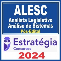 ALESC (Analista Legislativo – Análise de Sistemas) Pós Edital – Estratégia 2024