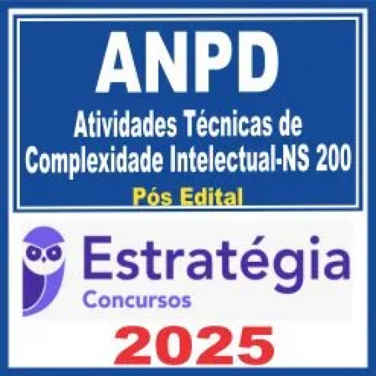 ANPD (Atividades Técnicas de Complexidade Intelectual-NS 200) Pós Edital – Estratégia 2025 ANPD (Atividades Técnicas de Complexidade Intelectual-NS 200) Pós Edital – Estratégia 2025