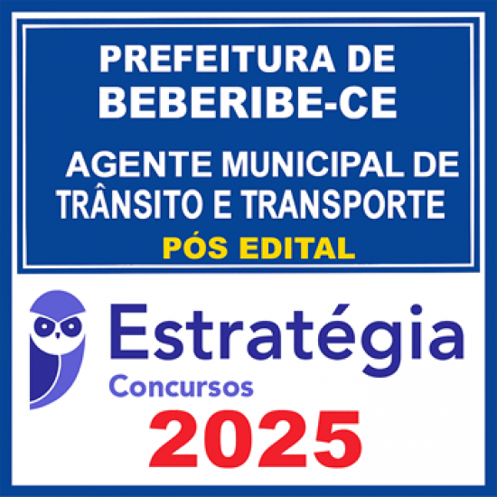 Prefeitura de Beberibe-CE (Agente Municipal de Trânsito e Transporte) - 2025 (Pós-Edital) Estratégia Prefeitura de Beberibe-CE (Agente Municipal de Trânsito e Transporte) - 2025 (Pós-Edital) Estratégia