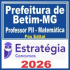 Prefeitura de Betim MG (Professor PII – Matemática) Pós Edital – Estratégia 2026