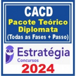 ADMISSÃO À CARREIRA DE DIPLOMATA (CACD) PACOTE P/ TODAS AS FASES 2024 ESTRATÉGIA CONCURSOS