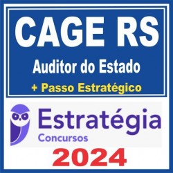 CAGE RS (Auditor do Estado + PASSO) Pós Edital – Estratégia 2024