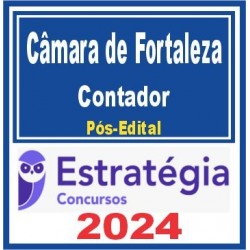 Câmara Municipal de Fortaleza (Contador) Pós Edital – Estratégia 2024
