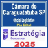 Câmara de Caraguatatuba SP (Oficial Legislativo) Pós Edital – Estratégia 2025