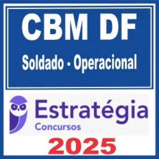 CBM DF (Soldado – Operacional) Pós Edital – Estratégia 2025 CBM DF (Soldado – Operacional) Pós Edital – Estratégia 2025