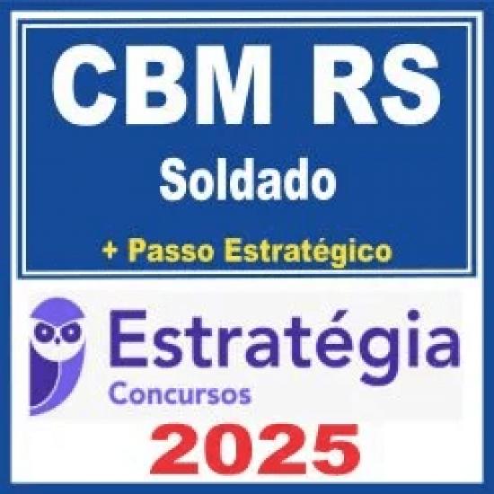 CBM RS (Soldado + Passo) Estratégia 2025 CBM RS (Soldado + Passo) Estratégia 2025