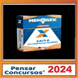 MEMOREX CAIXA ECONÔMICA FEDERAL (TÉCNICO BANCÁRIO) PENSAR CONCURSOS 2024 PÓS EDITAL