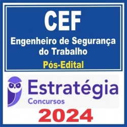 Caixa Econômica Federal – CEF (Engenheiro de Segurança do Trabalho) Pós Edital – Estratégia 2024