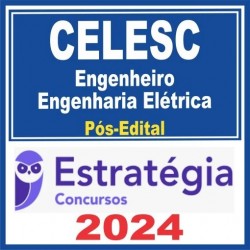 CELESC (Engenheiro – Engenharia Elétrica) Pós Edital – Estratégia 2024