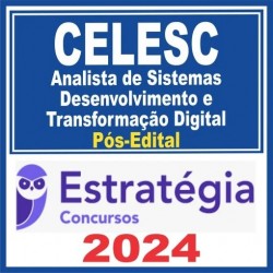 CELESC (Analista de Sistemas – Desenvolvimento e Transformação Digital) Pós Edital – Estratégia 2024