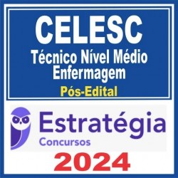 CELESC (Técnico Nível Médio – Enfermagem) Pós Edital – Estratégia 2024
