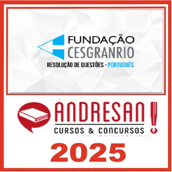 CESGRANRIO - Português - Resolução de Questões Andresan 2025 CESGRANRIO - Português - Resolução de Questões Andresan 2025