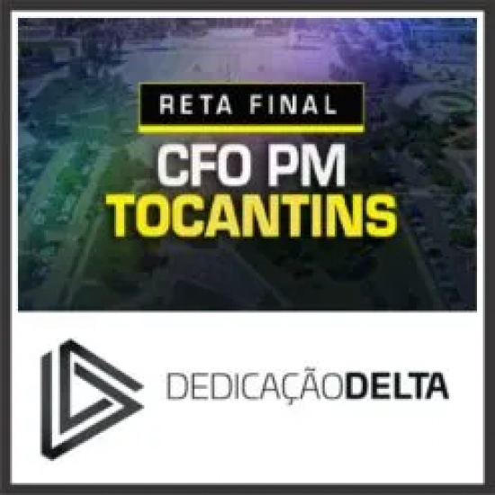 PM TO (Curso de Formação de Oficiais) Pós Edital – Dedicação Delta 2025 PM TO (Curso de Formação de Oficiais) Pós Edital – Dedicação Delta 2025