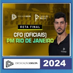 RETA FINAL CFO (OFICIAIS) PM - RIO DE JANEIRO DEDICAÇÃO DELTA PÓS EDITAL