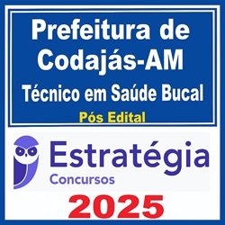 Prefeitura de Codajás-AM (Técnico em Saúde Bucal) - 2025 (Pós-Edital) - Estratégia Prefeitura de Codajás-AM (Técnico em Saúde Bucal) - 2025 (Pós-Edital) - Estratégia