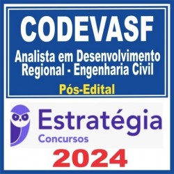CODEVASF (Analista de Desenvolvimento Regional – Engenharia Civil) Pós Edital – Estratégia 2024