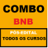 COMBO BNB - BANCO DO NORDESTE - PÓS EDITAL TODOS OS CURSOS 2024