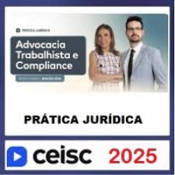 Advocacia Trabalhista e Compliance CEISC 2025