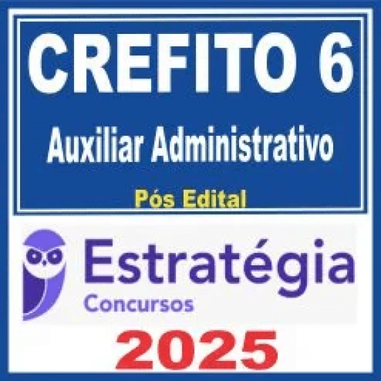 CREFITO 6ª Região (Auxiliar Administrativo) Pós Edital – Estratégia 2025 CREFITO 6ª Região (Auxiliar Administrativo) Pós Edital – Estratégia 2025