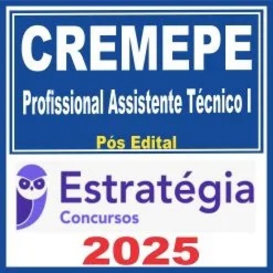 CREMEPE (Profissional Assistente Técnico I) Pós Edital – Estratégia 2025 CREMEPE (Profissional Assistente Técnico I) Pós Edital – Estratégia 2025