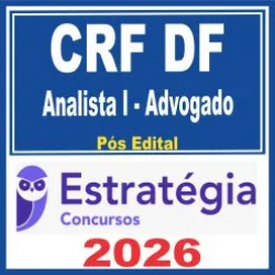 CRF DF (Analista I – Advogado) Pós Edital – Estratégia 2026