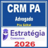 CRM PA (Advogado) Pós Edital – Estratégia 2026
