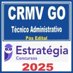 CRMV GO (Técnico Administrativo) Pós Edital – Estratégia 2025 CRMV GO (Técnico Administrativo) Pós Edital – Estratégia 2025