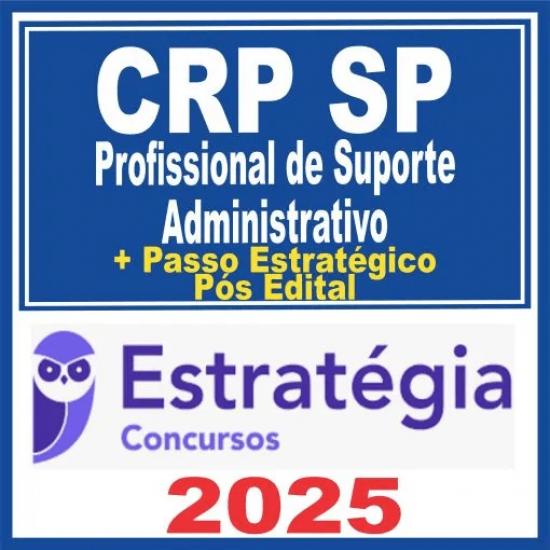CRP SP (Profissional de Suporte Administrativo) Pós Edital – Estratégia 2025 CRP SP (Profissional de Suporte Administrativo) Pós Edital – Estratégia 2025