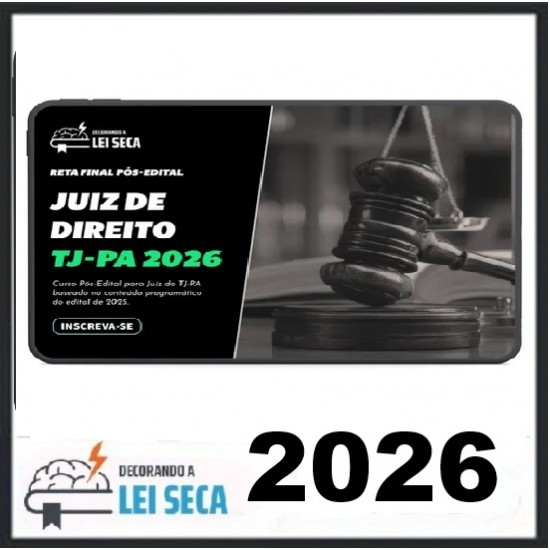RETA FINAL - JUIZ DE DIREITO (TJ-PA) DECORANDO A LEI SECA 2026