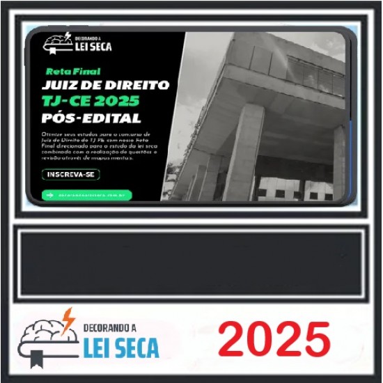 TJ-CE - JUIZ DE DIREITO ECORANDO A LEI SECA PÓS EDITAL 2025 TJ-CE - JUIZ DE DIREITO ECORANDO A LEI SECA PÓS EDITAL 2025