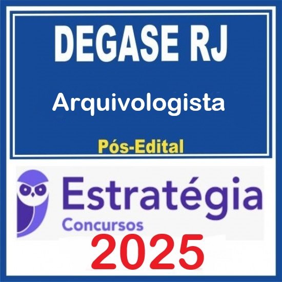 DEGASE-RJ (Arquivologista) Pacote - 2025 (Pós Edital) Estratégia DEGASE-RJ (Arquivologista) Pacote - 2025 (Pós Edital) Estratégia