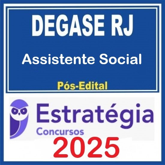 DEGASE-RJ (Assistente Social) Pacote - 2025 (Pós Edital) Estratégia DEGASE-RJ (Assistente Social) Pacote - 2025 (Pós Edital) Estratégia