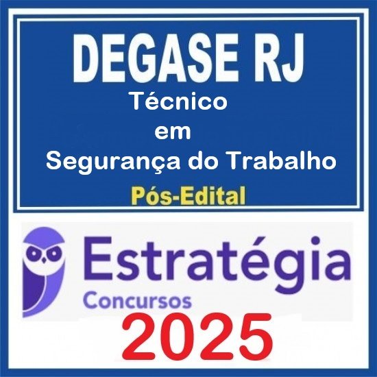 DEGASE-RJ (Técnico em Segurança do Trabalho) Pacote - 2025 (Pós Edital) Estratégia DEGASE-RJ (Técnico em Segurança do Trabalho) Pacote - 2025 (Pós Edital) Estratégia