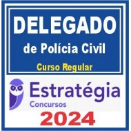 Delegado de Polícia (Regular) Estratégia 2024