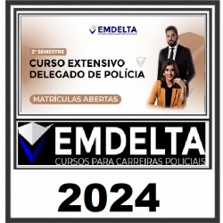 CURSO EXTENSIVO DELEGADO DE POLÍCIA 2024 CURSO EM DELTA