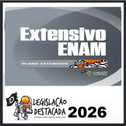 Extensivo ENAM (Exame Nacional da Magistratura) Ed. 3º - 2026 Legislação Destacada