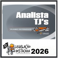 Extensivo Analista TJ's - Ed. 13 - 2026 Legislação Destacada