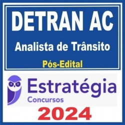 DETRAN AC (Analista de Trânsito) Pós Edital – Estratégia 2024
