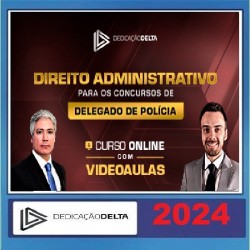 DIREITOS HUMANOS PARA CONCURSOS DE DELEGADO DE POLÍCIA DEDICAÇÃO DELTA 2024