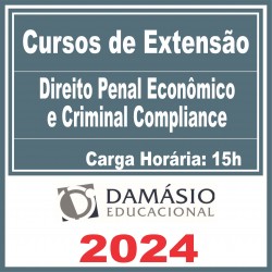 Direito Penal Econômico e Criminal Compliance (Curso de Extensão) Damásio 2024